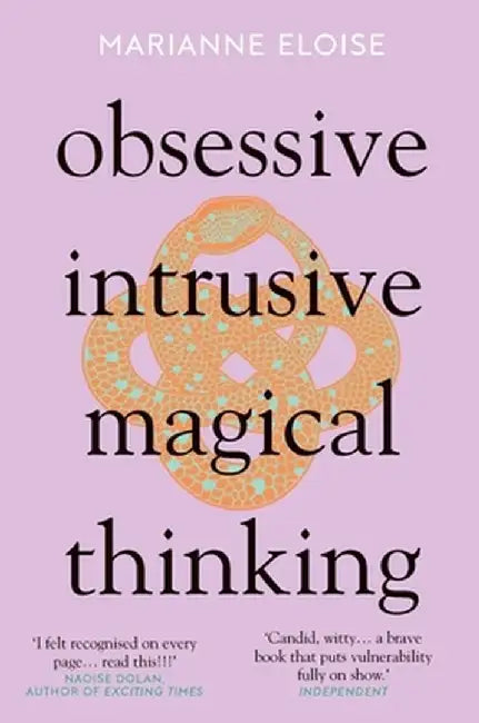 Obsessive, Intrusive, Magical Thinking by Marianne Eloise