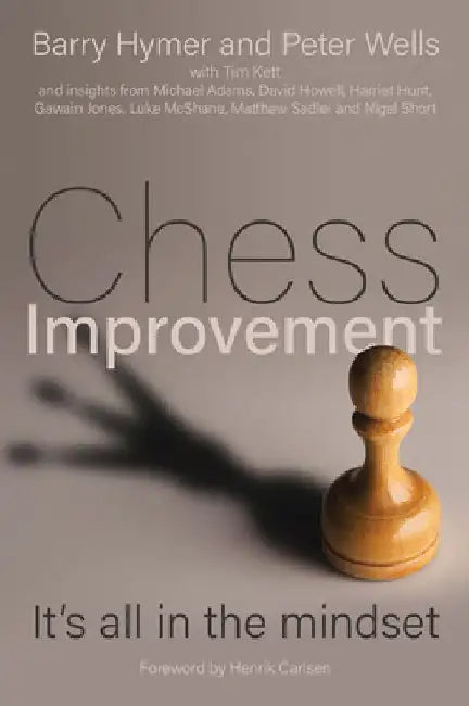 Chess Improvement: It's All in the Mindset by Barry Hymer
