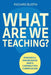 What Are We Teaching?: Powerful Knowledge and a Capabilities Curriculum by Richard Bustin