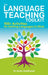 The Language Teaching Toolkit: 150+ Activities for Getting Languages to Stick by Andy Goldhawk