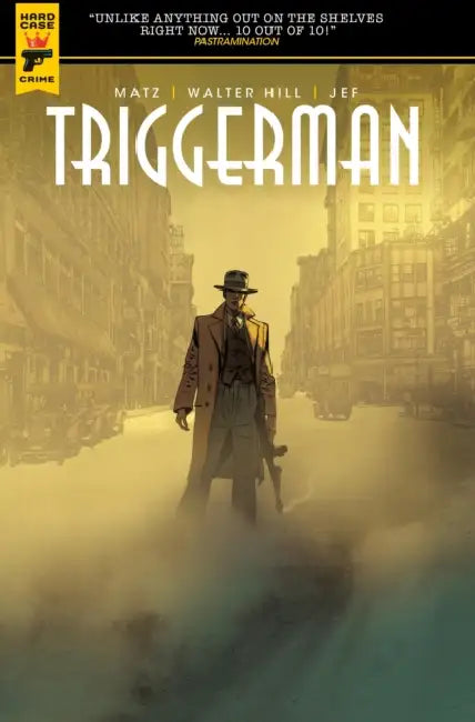 Walter Hill's Triggerman by Walter Hill, Jef Matz