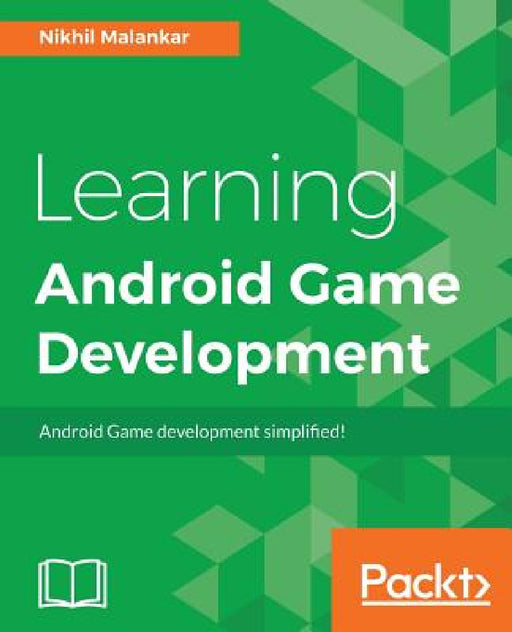 Learning Android Game Development by Nikhil Malankar