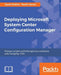 Deploying Microsoft System Center Configuration Manager by Jacek Doktor, Pawel Jarosz