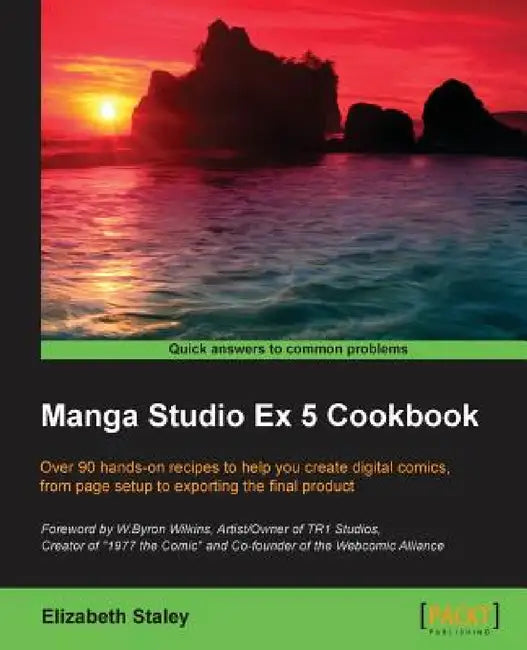 Manga Studio Ex 5 Cookbook by Elizabeth Staley