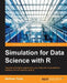 Simulation for Data Science with R: Effective Data-driven Decision Making by Matthias Templ