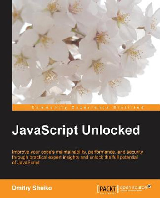 Javascript Unlocked by Dmitry Sheiko