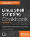 Linux Shell Scripting Cookbook, Third Edition by Clif Flynt, Sarath Lakshman, Shantanu Tushar