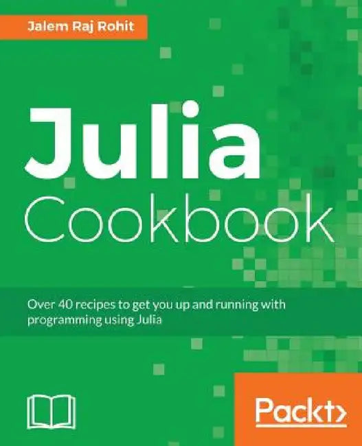 Julia Cookbook by Jalem Raj Rohit