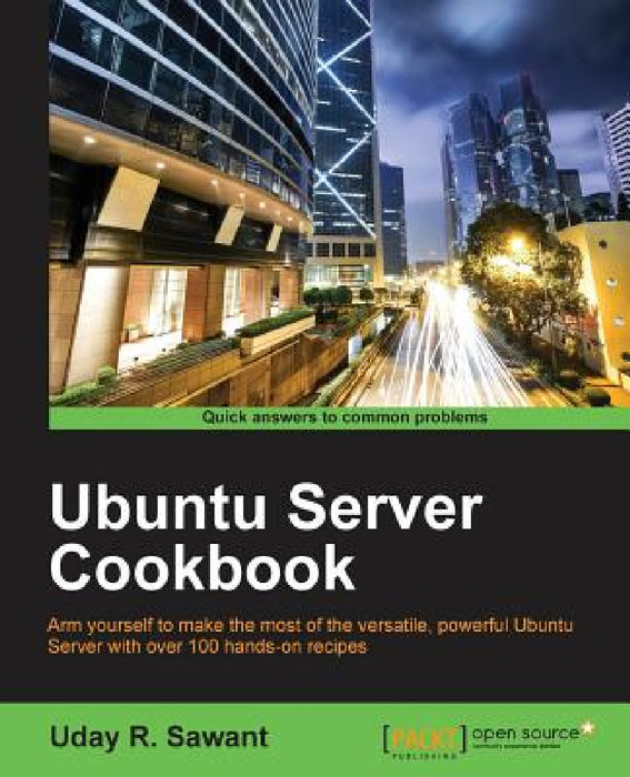 Ubuntu Server Cookbook by Uday R. Sawant