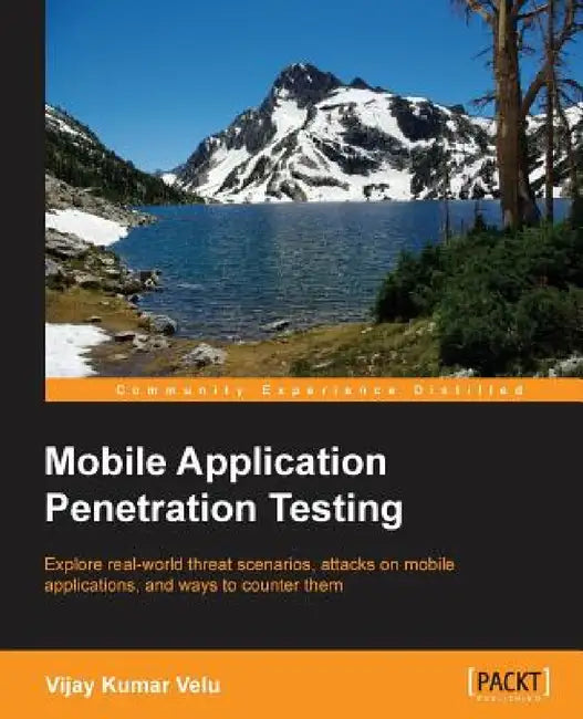 Mobile Application Penetration Testing by Vijay Kumar Velu