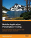 Mobile Application Penetration Testing by Vijay Kumar Velu