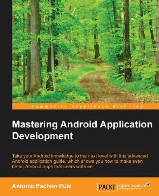 Mastering Android Application Development by Antonio Pachón