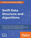 Swift Data Structure and Algorithms by Erik Azar, Mario Eguiluz Alebicto