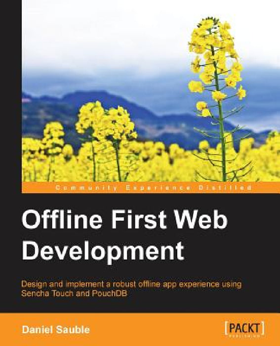 Offline First Web Development by Daniel Sauble