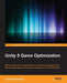 Unity 5 Game Optimization by Chris Dickinson