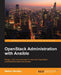 OpenStack Administration with Ansible by Walter Bentley