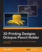 3D Printing Designs: Octopus Pencil Holder by Joe Larson