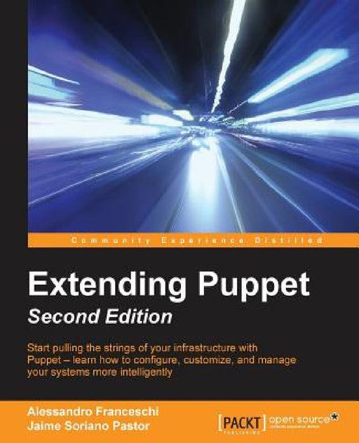 Extending Puppet - Second Edition by Alessandro Franceschi, Jaime Soriano Pastor