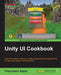 Unity UI Cookbook by Francesco Sapio