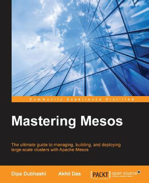 Mastering Mesos by Dipa Dubhashi, Akhil Das