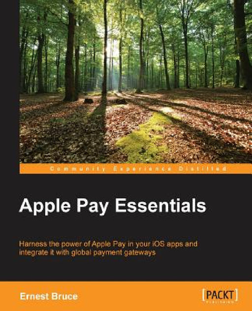 Apple Pay Essentials by Ernest Bruce