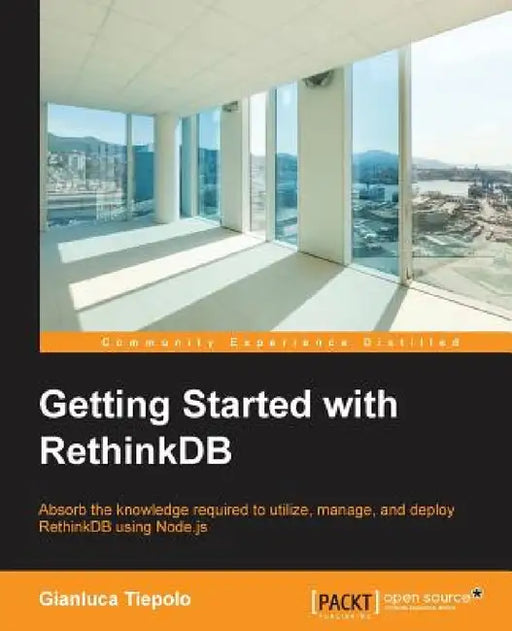 Getting Started with RethinkDB by Gianluca Tiepolo