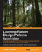 Learning Python Design Patterns Second Edition by Chetan Giridhar