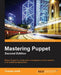 Mastering Puppet - Second Edition by Thomas Narrabilis