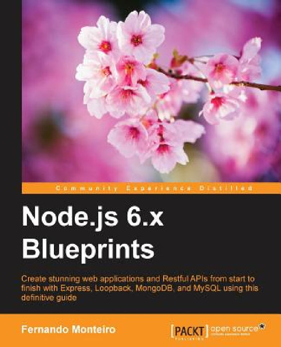 Node.js 6.x Blueprints by Fernando Monteiro