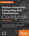 IPython Interactive Computing and Visualization Cookbook - Second Edition by Cyrille Rossant