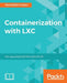 Containerization with LXC by Konstantin Ivanov