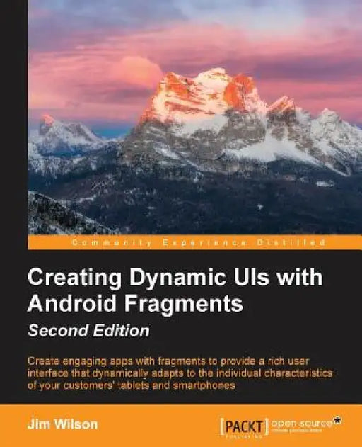 Creating Dynamic UIs with Android Fragments by Jim Wilson