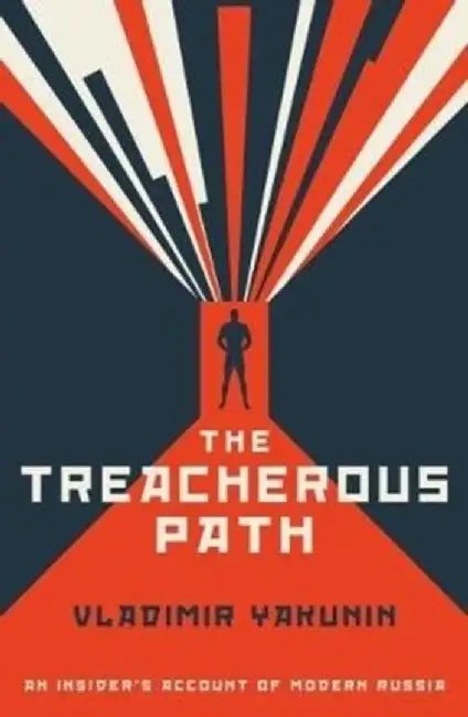 The Treacherous Path by Vladimir I. Yakunin