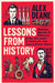 Lessons from History: Hidden Heroes and Villains of the Past, and What We Can Learn from Them