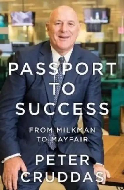 Passport to Success by Peter Cruddas