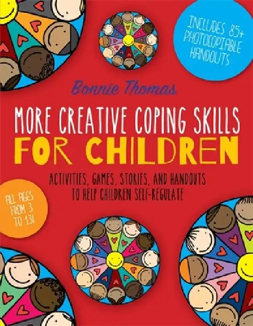 More Creative Coping Skills For Children by Bonnie Thomas