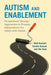 Autism and Enablement: Occupational Therapy Approaches to Promote Independence for Adults with Autism by Matt Bushell, Sandra Gasson, Ute Vann