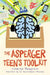 The Asperger Teen's Toolkit by Francis Musgrave