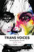 Trans Voices: Becoming Who You Are by Declan Henry