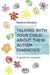 Talking with Your Child about Their Autism Diagnosis: A Guide for Parents by Raelene Dundon