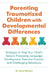 Parenting Traumatized Children with Developmental Differences: Strategies to Help Your Child's Sensory Processing, Language Development, Executive Fun by Sara McLean
