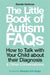 The Little Book of Autism FAQs: How to Talk with Your Child about Their Autism Diagnosis and Other Conversations by Davida Hartman
