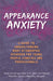 Appearance Anxiety: A Guide to Understanding Body Dysmorphic Disorder for Young People, Families and Professionals by The National and Specialist Ocd Service