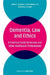 Dementia, Law and Ethics: A Practical Guide for Nurses and Other Healthcare Professionals by Julian C. Hughes