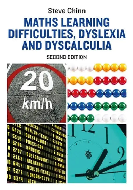 Maths Learning Difficulties, Dyslexia and Dyscalculia: Second Edition by Steve Chinn