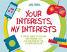 My Interests, Your Interests: A Visual Guide to Playing and Hanging Out for Children on the Autism Spectrum by Joel Shaul
