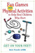 Fun Games and Physical Activities to Help Heal Children Who Hurt: Get on Your Feet! by Beth Powell