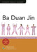 Ba Duan Jin: Eight-Section Qigong Exercises by Chinese Health Qigong Association