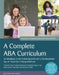 A Complete ABA Curriculum for Individuals on the Autism Spectrum with a Developmental Age of 7 Years Up to Young Adulthood: A Step-By-Step Treatment M by Carolline Turnbull