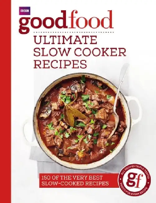 Good Food: Ultimate Slow Cooker Recipes by Good Food Guides